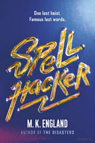Spellhacker - M. K. England [KSIĄŻKA]