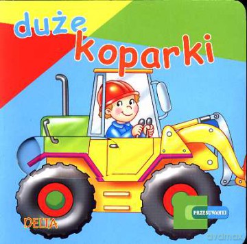 Przesuwanki. Duże koparki -  [KSIĄŻKA]