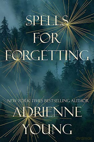 Spells for Forgetting: The utterly compelling and atmospheric new novel from the bestselling author of Fable - Adrienne Young [KSIĄŻKA]