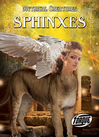 Sphinxes (Mythical Creatures) - Thomas Kingsley Troupe [KSIĄŻKA]