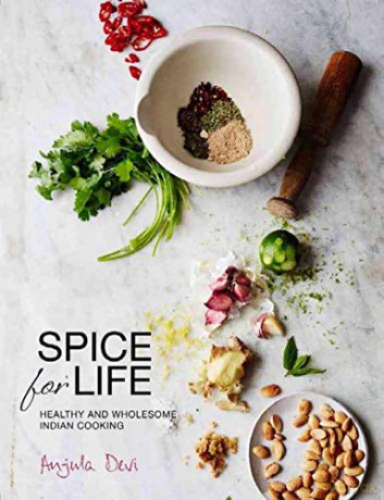 Spice for Life: Healthy and Wholesome Indian Cooking - Anjula Devi [KSIĄŻKA]