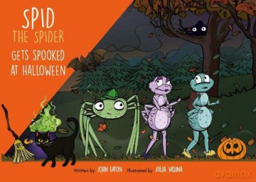 Spid the Spider Gets Spooked at Halloween: 6 - John Eaton [KSIĄŻKA]