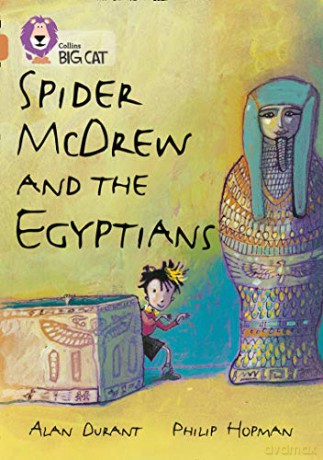 Spider McDrew and the Egyptians: A humorous story about Spider McDrew and his trip to the museum. (Collins Big Cat) - Alan Durant [KSIĄŻKA]