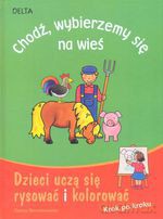 Chodź, wybierzemy się na wieś Dzieci uczą się rysować i kolorować. Krok po kroku - Corina Beurenmeister [KSIĄŻKA]