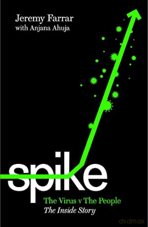 Spike: The Virus vs. The People - the Inside Story - Anjana Ahuja [KSIĄŻKA]