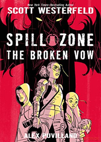 Spill Zone: The Broken Vow - Scott Westerfeld [KSIĄŻKA]