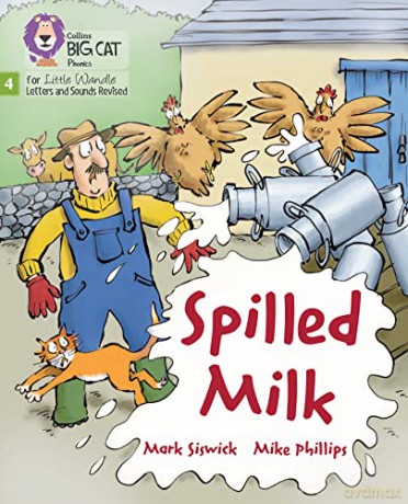 Spilled Milk: Phase 4 Set 2 Stretch and challenge (Big Cat Phonics for Little Wandle Letters and Sounds Revised) - Mark Siswick [KSIĄŻKA]