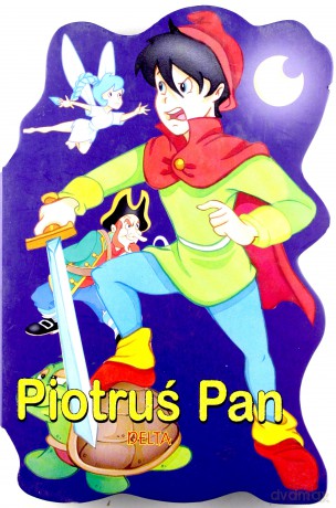 Bajka. Piotruś Pan -  [KSIĄŻKA]