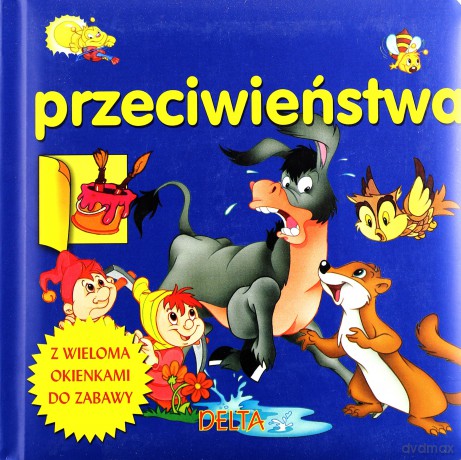 Z wieloma okienkami do zabawy. Przeciwieństwa -  [KSIĄŻKA]