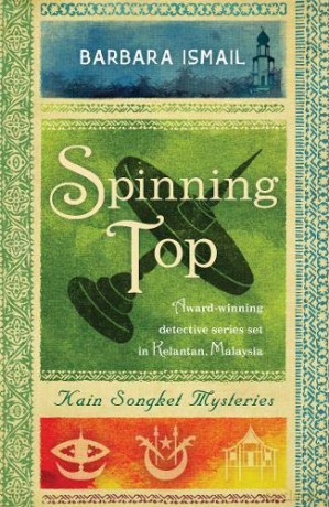 Spinning Top: 5 (Kain Songket Mysteries) - Barbara Ismail [KSIĄŻKA]