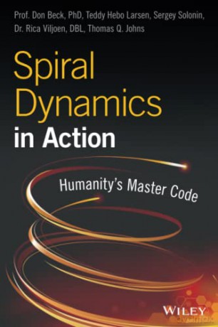 Spiral Dynamics in Action: Humanity's Master Code - Thomas Q. Johns [KSIĄŻKA]
