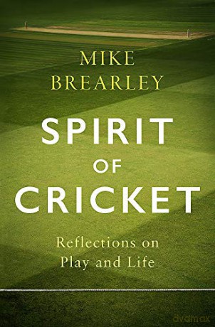 Spirit of Cricket: Reflections on Play and Life - Mike Brearley [KSIĄŻKA]