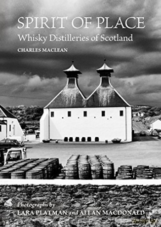 Spirit of Place: Whisky Distilleries of Scotland - Charles MacLean [KSIĄŻKA]