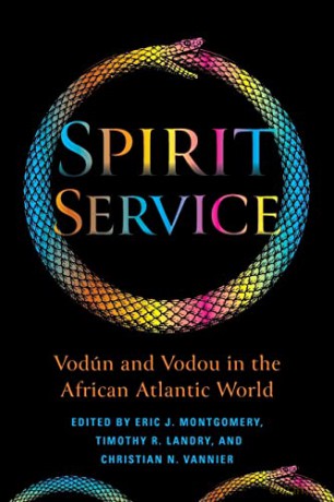 Spirit Service: Vodún and Vodou in the African Atlantic World - Eric James Montgomery [KSIĄŻKA]