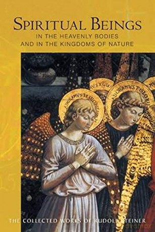 Spiritual Beings in the Heavenly Bodies and in the Kingdoms of Nature: (Cw 136) (Collected Works of Rudolf Steiner) - Rudolf Steiner [KSIĄŻKA]
