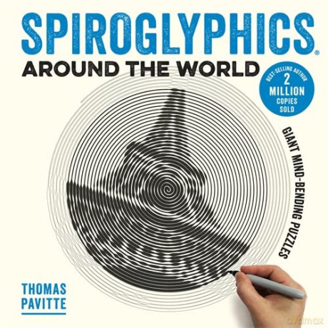 Spiroglyphics Around the World: Colour and reveal your favourite places in these 20 mind-bending puzzles - Thomas Pavitte [KSIĄŻKA]