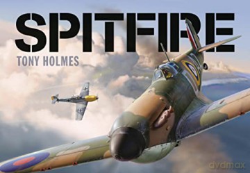 Spitfire - Tony Holmes [KSIĄŻKA]