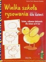 Wielka szkoła rysowania dla dzieci. Łatwe, zabawne ćwiczenia dla dzieci od 4 lat - Hanne Turk, Rosanna Pradella [KSIĄŻKA]
