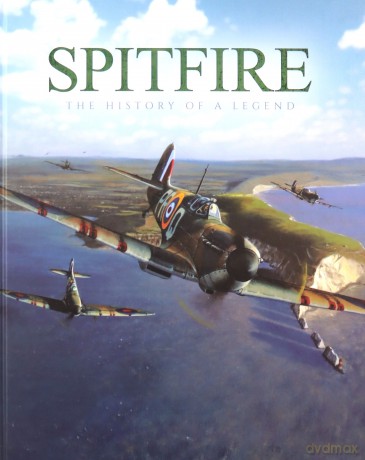 Spitfire The History Of A Legend - Mike Lepine [KSIĄŻKA]