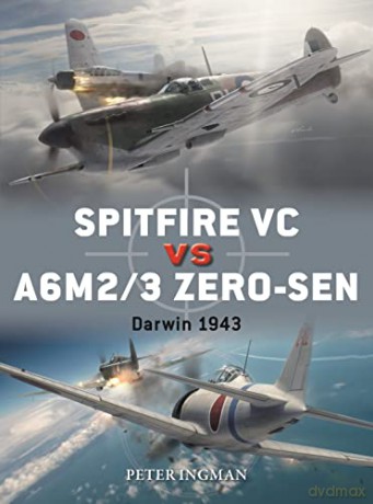 Spitfire VC vs A6M2/3 Zero-sen: Darwin 1943 (Duel) - Peter Ingman [KSIĄŻKA]