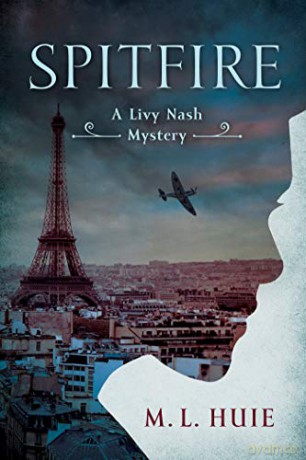 Spitfire: A Livy Nash Mystery: 1 (Livy Nash Mystery, a) - M. L. Huie [KSIĄŻKA]