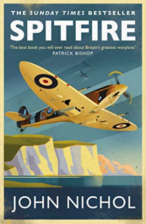 Spitfire: A Very British Love Story - John Nichol [KSIĄŻKA]