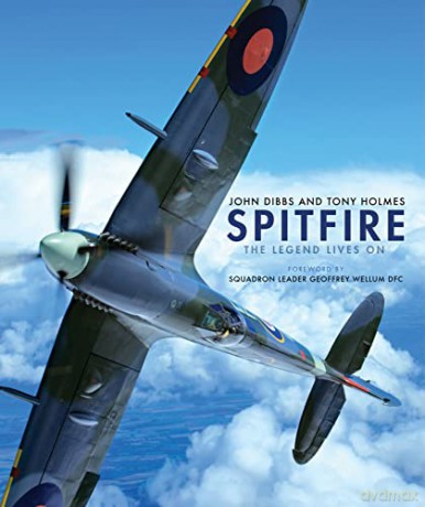 Spitfire: The Legend Lives On - John Dibbs [KSIĄŻKA]