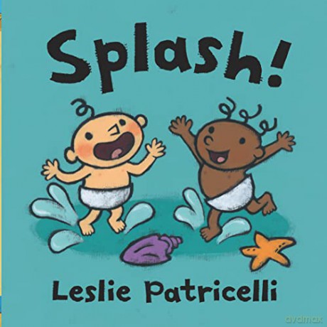 Splash! - Leslie Patricelli [KSIĄŻKA]