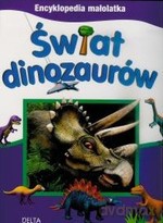 Encyklopedia małolatka. Świat dinozaurów -  [KSIĄŻKA]