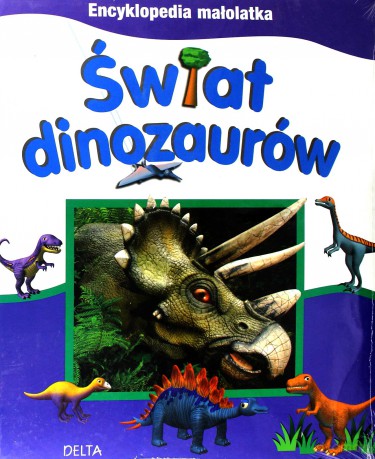 Encyklopedia małolatka. Świat dinozaurów -  [KSIĄŻKA]