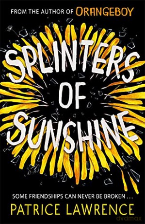 Splinters of Sunshine - Patrice Lawrence [KSIĄŻKA]