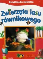 Encyklopedia małolatka. Zwierzęta lasu równikowego -  [KSIĄŻKA]