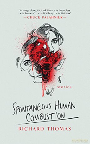 Spontaneous Human Combustion: Short Stories - Richard Thomas [KSIĄŻKA]