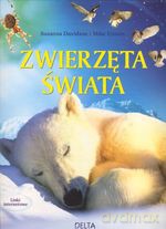 Zwierzęta świata - Susanna Davidson, Mike Unwin [KSIĄŻKA]