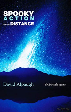 Spooky Action at a Distance: Double-Title Poems - David Alpaugh [KSIĄŻKA]