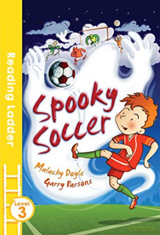 Spooky Soccer (Reading Ladder Level 3) - Malachy Doyle [KSIĄŻKA]