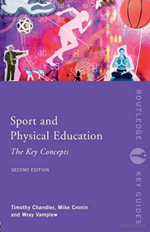 Sport and Physical Education: The Key Concepts (Routledge Key Guides) - Timothy Chandler [KSIĄŻKA]