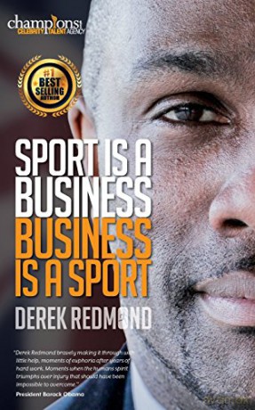 Sport Is A Business and Business Is A Sport - Derek Redmond [KSIĄŻKA]