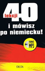 40 lekcji i mówisz po niemiecku + CD - Opracowanie zbiorowe [KSIĄŻKA]