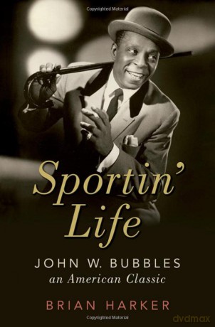 Sportin' Life: John W. Bubbles, An American Classic (Cultural Biographies) - Brian Harker [KSIĄŻKA]