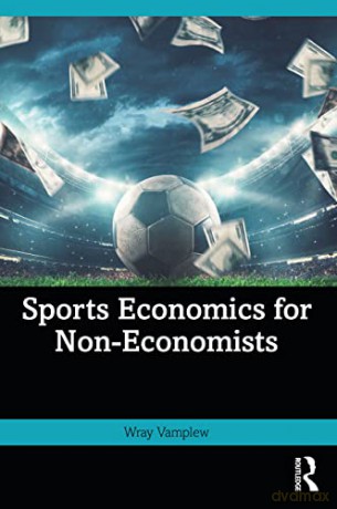Sports Economics for Non-Economists - Wray Vamplew [KSIĄŻKA]