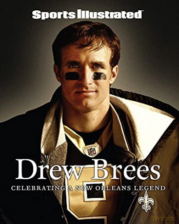 Sports Illustrated Drew Brees: A Tribute to the Saint of New Orleans - The Editors of Sports Illustrated [KSIĄŻKA]