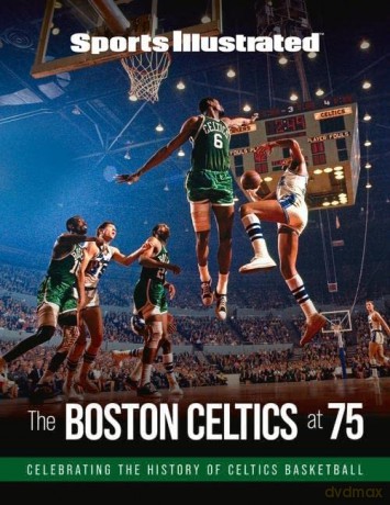 Sports Illustrated The Boston Celtics at 75: Celebrating the History of Celtics Basketball - The Editors of Sports Illustrated [KSIĄŻKA]