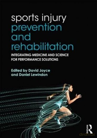 Sports Injury Prevention and Rehabilitation: Integrating Medicine and Science for Performance Solutions - David Joyce [KSIĄŻKA]