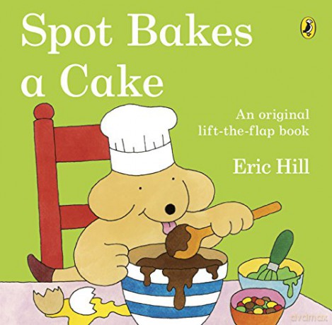 Spot Bakes A Cake - Eric Hill [KSIĄŻKA]