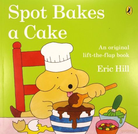 Spot Bakes A Cake - Eric Hill [KSIĄŻKA]
