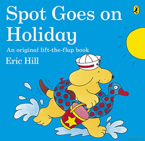 Spot Goes on Holiday - Eric Hill [KSIĄŻKA]