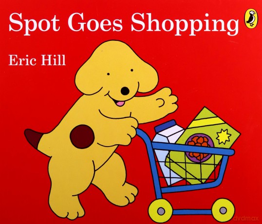 Spot Goes Shopping: Eric Hill - Eric Hill [KSIĄŻKA]