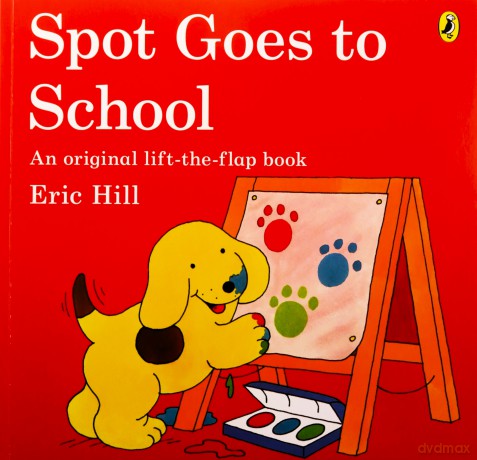 Spot Goes to School - Eric Hill [KSIĄŻKA]