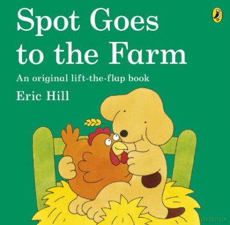 Spot Goes to the Farm - Eric Hill [KSIĄŻKA]